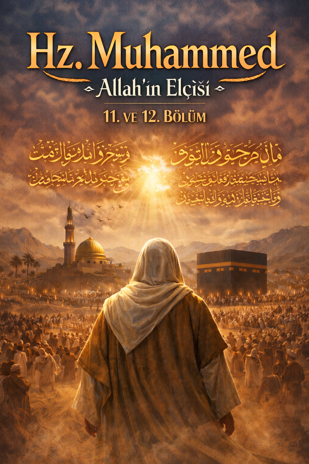 Hz. Muhammed: Allah'ın Elçisi | 11. ve 12. Bölüm