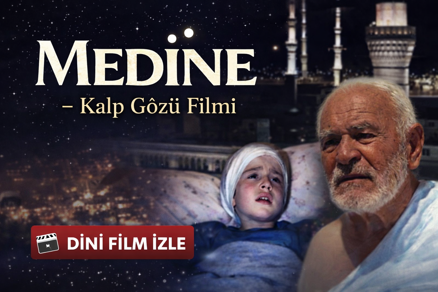 Medine - Kalp Gözü Filmi - Dini Film